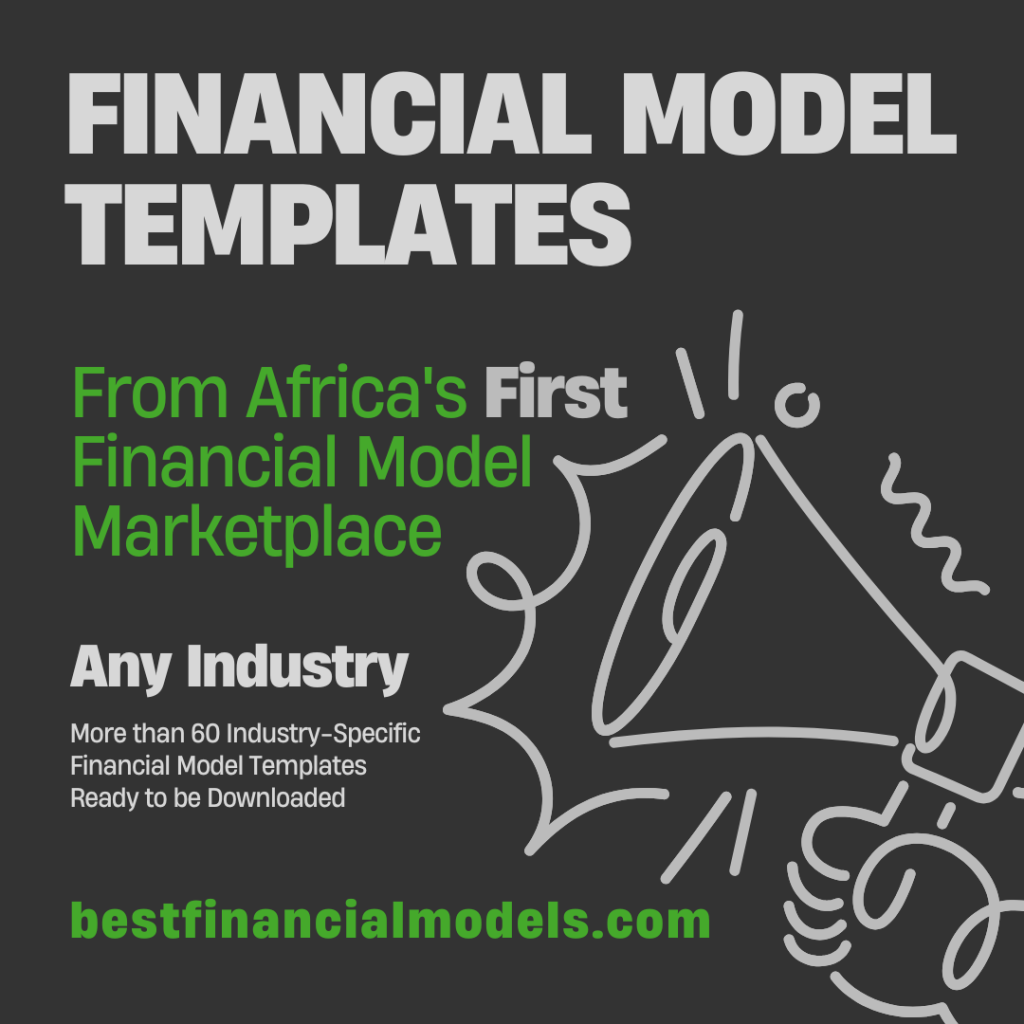 Need a Financial Model? Visit Africa's First Financial Model Template Marketplace.